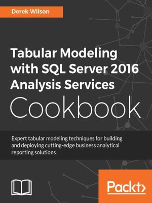 cover image of Tabular Modeling with SQL Server 2016 Analysis Services Cookbook